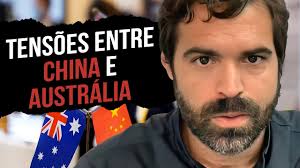 TENSÕES ENTRE CHINA E AUSTRÁLIA