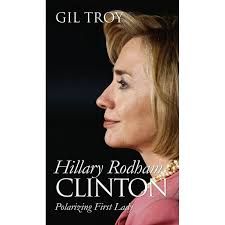 Modern First Ladies Hillary Rodham Clinton: Polarizing First Lady,  (Paperback)