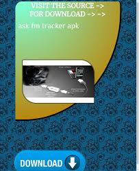 Download and install ultraiso app for android device for free. Ask Fm Tracker Apk