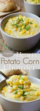 Vegan Potato Corn Chowder Is A Thick And Hearty Dairy Free Recipe It Takes Only One Pot And A Few Vegan Soup Recipes Vegetarian Vegan Recipes Vegan Recipes