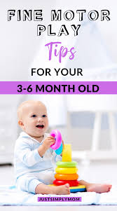 Fine Motor Play For 3 6 Month Old Babies 6 Months Old Activities Baby Month By Month 6 Month Baby Activities