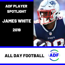 Adf Player Spotlight James White James White Fantasy Football Guide Best Running Backs