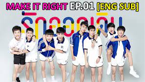 MAKE IT RIGHT || EP. 01 [ENG SUB] - video Dailymotion