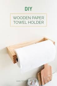 I have been saving my toilet paper empty rolls and also my paper towel rolls for this! Diy Wooden Paper Towel Holder The Nomad Studio