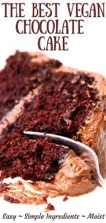 This Easy Vegan Chocolate Cake Recipe Is Simply The Best Made With Simple Everyday Ingr Vegan Chocolate Cake Easy Vegan Cake Recipe Vegan Chocolate Cake Easy