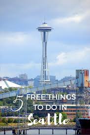 5 Fun And Free Things To Do In Seattle With Kids Seattle Travel Seattle Vacation Washington State Travel