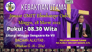 Warta jemaat 28 maret 2021. Kebaktian Utama Minggu 28 Maret 2021 Gmit Ebenhaezer Oeba Youtube