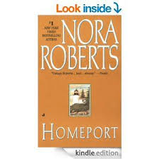 Amazon Com Homeport Ebook Nora Roberts Books Nora Roberts Books Reading Romance Novels Book Worth Reading