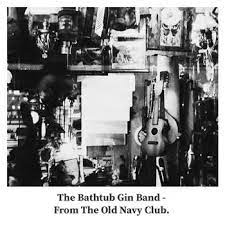 Bathtub gin released on 2012. Music The Bathtub Gin Band
