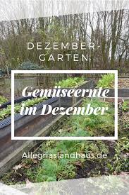Der Garten Im Dezember Allegrias Landhaus Garten Anbau Dezember