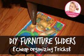 Store all furnishings felt pads on all glides. Diy Furniture Moving Sliders Cheap Organizing Tricks A Slob Comes Clean
