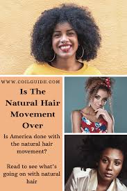 If you are looking for natural hairstyles for going out hairstyles examples, take a look. Is The Natural Hair Movement Over In 2021 Coil Guide