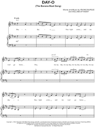Work all night on a drink a rum (daylight come and me wanna go home) stack banana till the morning come (daylight come and me wanna go home). Day O The Banana Boat Song Sheet Music 7 Arrangements Available Instantly Musicnotes