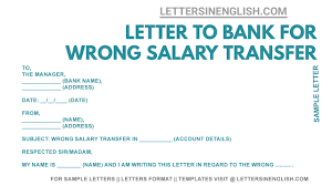 When you apply for a home loan, the bank will need you to provide proof of your income. Letter To Bank For Wrong Salary Transfer Sample Letter To Bank Informing About Wrong Salary Transfer Letters In English