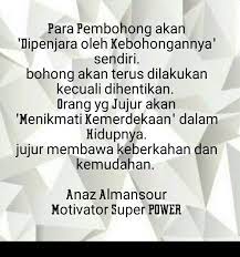 Jangan percaya terlalu banyak, jangan mencintai terlalu banyak, jangan berharap terlalu banyak, sebab terlalu banyak akan melukai begitu banyak pula. Bohong Membawa Keridaknyamanan Hidup Jujur Membawa Keberkahan Kata Kata Indah Gambar Kutipan Pelajaran Hidup