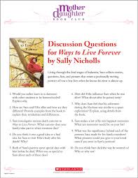 Discussion Questions For Ways To Live Forever By Sally Nicholls Mother Daughter Book Club Book Worth Reading Book Club