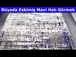 Ruyada Eskimis Mavi Hali Gormek Videolu Ruya Tabirleri Mavi Hali Mavi Halilar