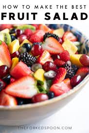 Making a fruit salad might seem an easy thing to do but finding the right fresh fruit salad ideas and concept can be a tedious job. Easy Fruit Salad Recipe The Forked Spoon