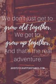 17 Youthful Quotes That Will Make You Feel Like A Kid Again Love You Husband Wedding Quotes To A Friend Husband Quotes