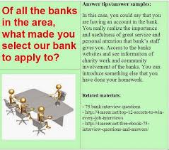 Bank Interview Questions Of All The Banks In The Area What Made You Select Our Bank To Apply T Job Interview Advice Interview Questions Job Interview Answers