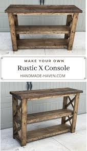 X Console Table In 2020 Rustic Furniture Design Rustic Furniture Plans Rustic Consoles