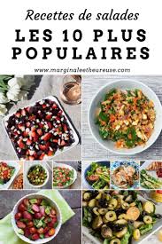 Les 10 Recettes De Salades Les Plus Populaires Sur Marginale Et Heureuse Vous En Trouverez Des Vegetariennes Vegetaliennes Family Meals Recipes Natural Mom