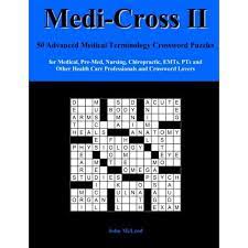 The best free online crossword is brand new, every day. Buy Medi Cross Ii 50 Advanced Medical Terminology Crossword Puzzles For Medical Pre Med Nursing Chiropractic Emts Pts And Other Health Care Professionals And Crossword Lovers Volume 2 Online In Indonesia 1475250436