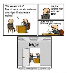 Numerous great contenders did not make it to the final list, but we are sure that the ones we do have. Sie Kennen Mich Und Ich Das Ist Doch Nur Ein Weiteres Schame Mich Unlustiges Kretschmann Nicht Mal Dafur Maimai Leute Wie Sie Sind Hier Genau Richtig Cyanide And Happiness Explosm Net Keke