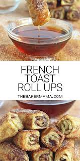 French Toast Roll Ups Creative Breakfast Delicious French Toast Breakfast Recipes Easy