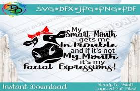 Download Smart Mouth Gets Me In Trouble Svg Sou Graphic By Dynamicdimensions Creative Fabrica SVG Cut Files