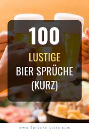 100 Lustige Bier Spruche Kurz In 2020 Bier Zitate Lustige Bier Spruche Spruche