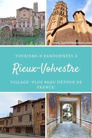 Visiter Rieux Volvestre Entre Cite Medievale Balades Et Randonnees Haute Garonne Beaux Villages Tourisme