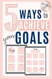 5 ways to achieve your goals its a southern life yall