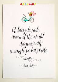 Every new year is a world of possibility. Quote A Bicycle Ride Around The World Begins With A Single Pedal Stroke