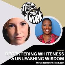 Decentering Whiteness & Unleashing Wisdom — Your Site Title
