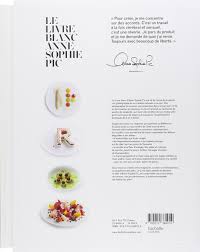 Le Livre Blanc D Anne Sophie Pic Cuisine French Edition Pic Anne Sophie 9782012384019 Amazon Com Books