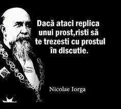 Liceul teoretic nicolae iorga, din bucuresti, continua traditia unei institutii de invatamant infiintata in 1928 si anume scoala mixta nr. Nicolae Iorga Life Quotes Inspirational Quotes Gangster Quotes