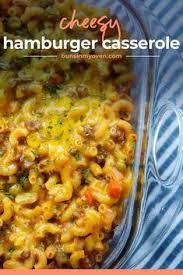 Easy Hamburger Casserole Recipe In 2020 Favorite Casserole Recipes Hamburger Casserole Easy Hamburger Casserole