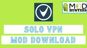 Solo Vpn Mod Apk Premiun Latest Ad Free Mod Ads Internet Connections