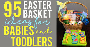 6 simple easter gift ideas easter will be here before you know it and it's time to start preparing! Easter Basket Ideas For Babies And Toddlers 95 Ideas