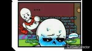 You relaxed in your room trying to take care of this heat. Sans Is In Heat L Wtf Youtube