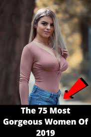 As one of the top comments on her physique says: The 75 Most Gorgeous Women Of 2019 Gorgeous Women Most Beautiful Women Women