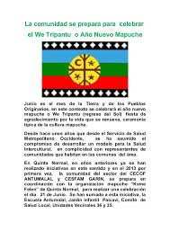 Invitación radial a participar en las diversas actividades de celebración del we tripantu, fecha en que el pueblo mapuche realiza diversas ceremonias en agradecimiento por el solsticio que marca el inicio de un nuevo cico de renovación de la ñuke mapu (madre tierra) y los elementos que en ella habitan. Ano Nuevo Mapuche 2013