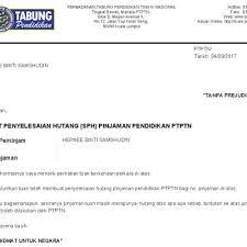 Untuk makluman peminjam, surat penyelesaian hutang ptptn hanya akan diberi kepada peminjam yang telah selesai membuat bayaran balik pinjaman secara keseluruhan. Surat Penyelesaian Hutang Pinjaman Pendidikan Ptptn