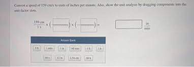 60 inches is 5 feet. Convert A Speed Of 159 Cm S To Units Of Inches Per Chegg Com