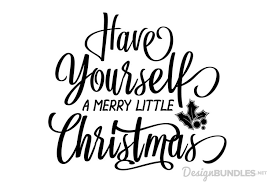 Have yourself a merry little christmas is the last song featured in mr. Have Yourself A Merry Little Christmas Svg