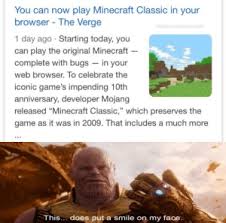 Please try again on another device. You Can Now Play Minecraft Classic In Your Browser The Verge 1 Day Ago Starting Today You Can Play The Original Minecraft Complete With Bugs In Your Web Browser To Celebrate