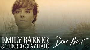 Emily Barker And The Red Clay Halo: Dear River