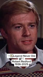 RIP Robert Redford: A Tribute to a Cinematic Legend