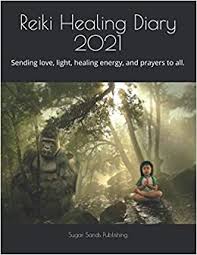 But i am sending all my love. Reiki Healing Diary 2021 Sending Love Light Healing Energy And Prayers To All Publishing Sugar Sands Richardson Rob 9798699441747 Amazon Com Books
